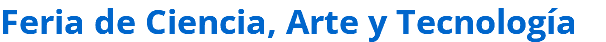 Feria de Ciencia, Arte y Tecnología