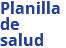 Planilla de salud