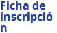 Ficha de inscripción